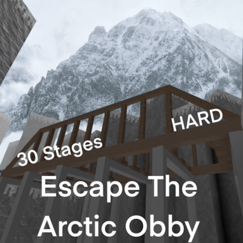 Escape The Arctic Obby [HARD] 30 Stages!