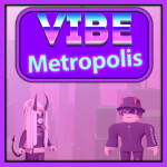 💜 Vibe Metropolis [Club]