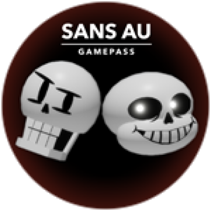 Sans AU Gamepass (Pre-Order) - Roblox