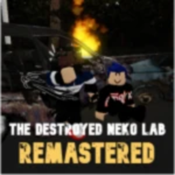 Destroyed Neko Lab Part 1
