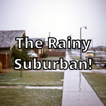 Rainy day at the Suburban!