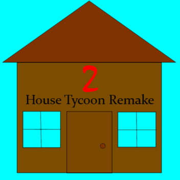 House Tycoon Remake 2 (Testing)