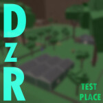 DZR unofficial test place