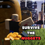 Survive the nuggets!