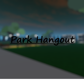 Park Hangout