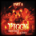 [PART 2 🔥] Piggy: Réalités ramifiées 🔮