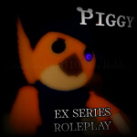 Piggy Ex Series RP (R15!)