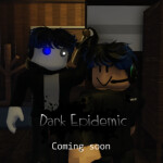 Dark Epidemic