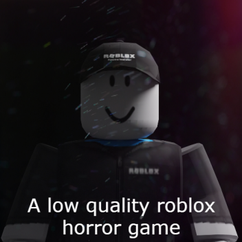 A low quality Roblox horror game