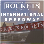 The Rockets International Speedway