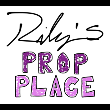 Riley's Prop Place