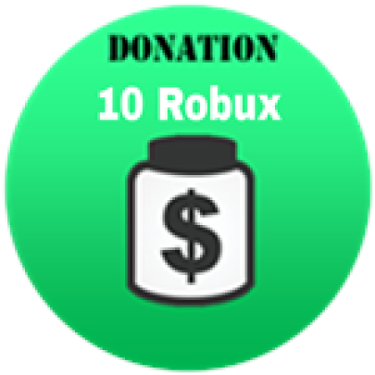 💸 10 Robux Donation - Roblox