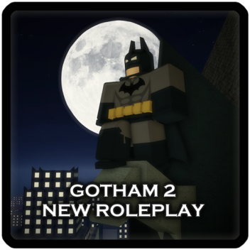 Gotham 2: Batman New Roleplay (Update!)