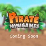 Pirate Minigames (Coming Soon)
