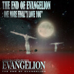 The End Of Evangelion :One More Final "I need you"