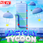 Factory Tycoon [TESTING]
