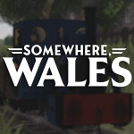 Somewhere, Wales