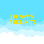 ☁️The Sky's the Limit☁️