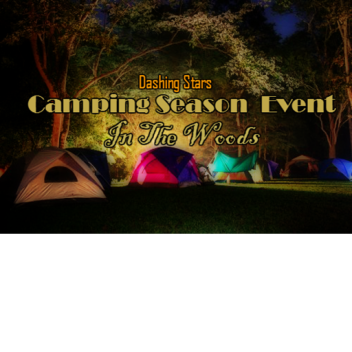 Dashing Stars In The Woods (Camping Event)