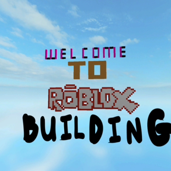 welcome back to roblox building