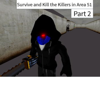 Survivez et tuez les tueurs dans la zone 51