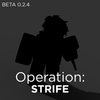 [BETA] Operation: Strife