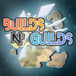 Builds N' Guilds