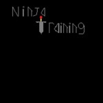 Ninja Training! 