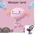 wooper Land :D