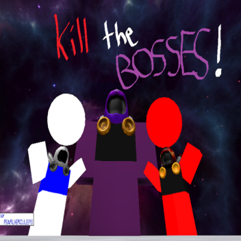 Kill the Bosses!