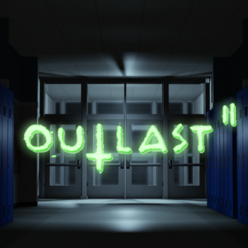 Outlast 2 : School Showcase
