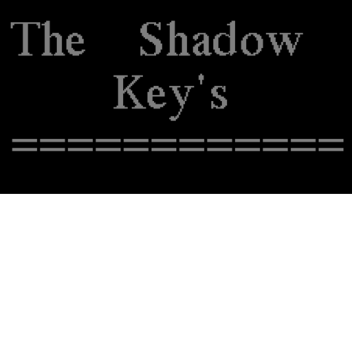 The Shadow Key's [ ESCAPE ] ( Original )