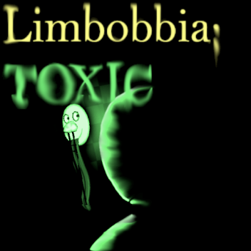 Limbobbia: Toxic