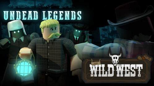 Undead Legends] The Wild West 💀 - Roblox