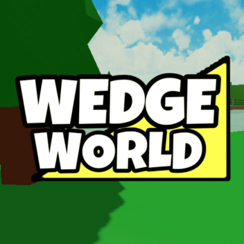 Wedge World