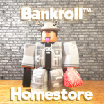 Bankroll™ Homestore