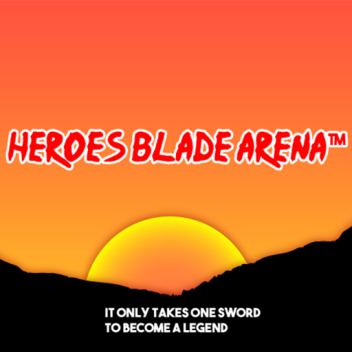 Heroes Blade Arena [Arena Mode]