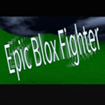 (OPEN SOURCE) Epic Blox Fighter