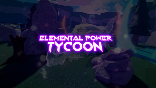 Elemental Powers Tycoon - Roblox