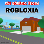 Town of Robloxia | Old Roblox Fixed