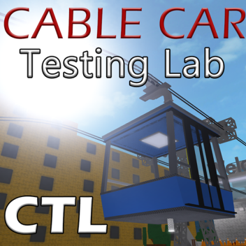 (Closed) - Cable Car Testing Lab