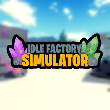 Idle Factory Simulator