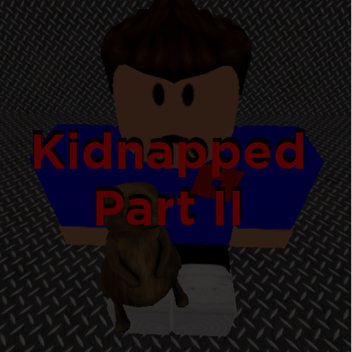 Secuestrado, parte II