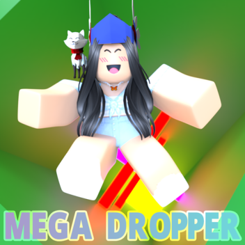 Le Mega Dropper
