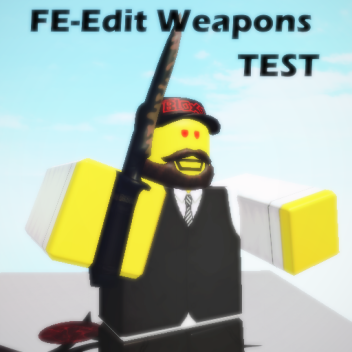 F-e Edit Weapon's test
