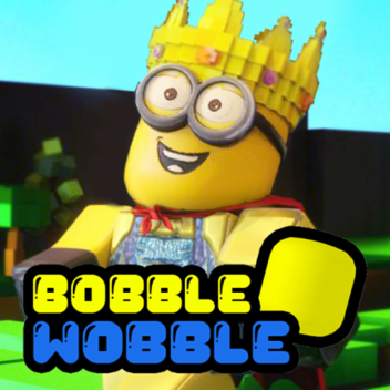 [ORIGINAL] Bobble Wobble