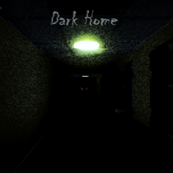 Dark home