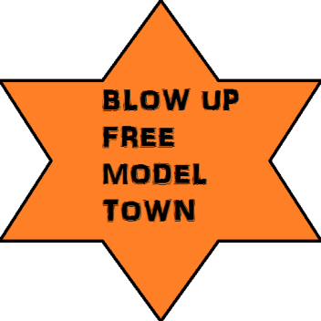 Blow Up Free Model Town!