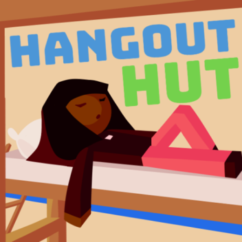 Hangout Hut