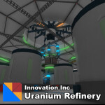 Innovation Inc Uranium Refinery